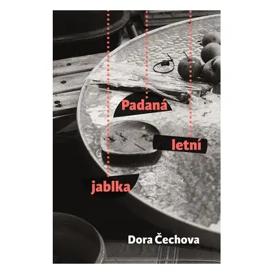 Padaná letní jablka - Dora Čechova