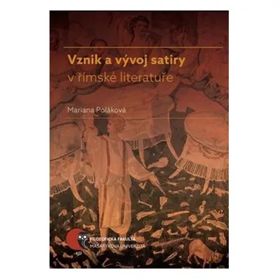 Vznik a vývoj satiry v římské literatuře - Mariana Poláková