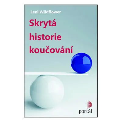 Skrytá historie koučování - Leni Wildflower