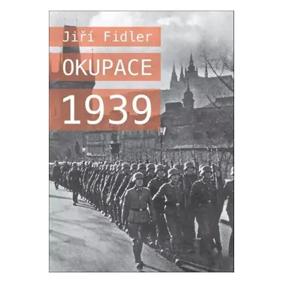 Okupace 1939 - Jiří Fidler