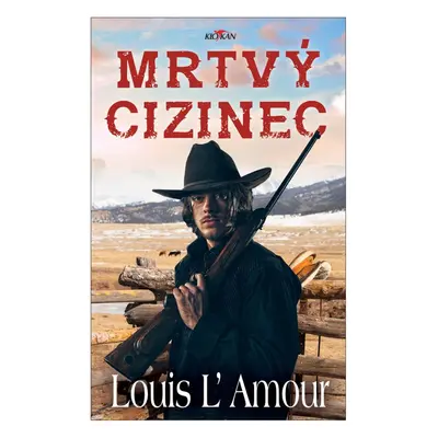 Mrtvý cizinec - Louis L´Amour