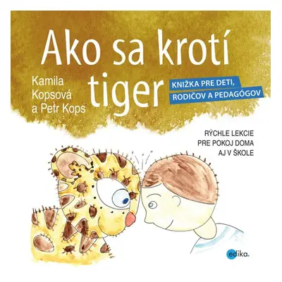 Ako sa krotí tiger - Kamila Kopsová