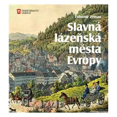 Slavná lázeňská města Evropy - Lubomír Zeman