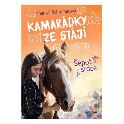 Kamarádky ze stájí – Šepot srdce - Chantal Schreiberová