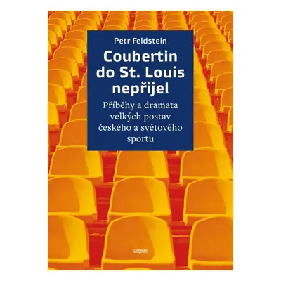 Coubertin do St. Louis nepřijel - Petr Feldstein