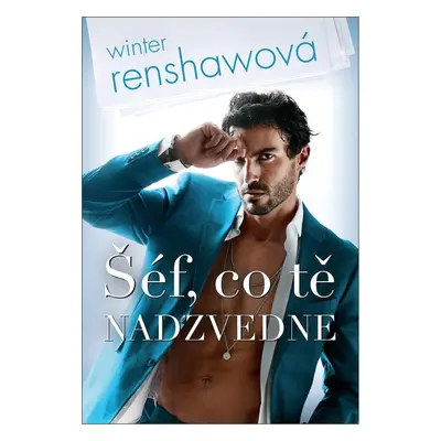 Šéf, co tě nadzvedne - Winter Renshawová