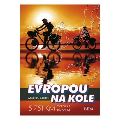 Evropou na kole - Martin Stiller