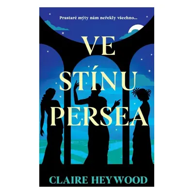 Ve stínu Persea - Claire Heywood