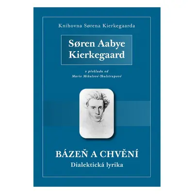 Bázeň a chvění - Søren Aabye Kierkegaard