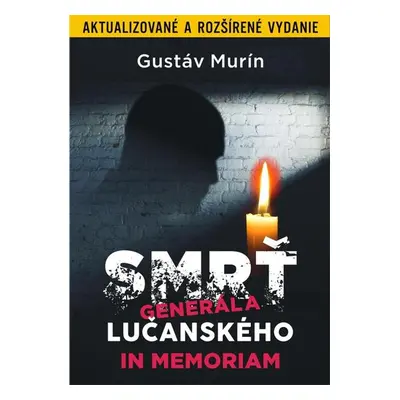 Smrť generála Lučanského - Gustáv Murín