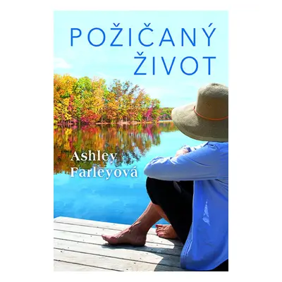 Požičaný život - Ashley Farleyová