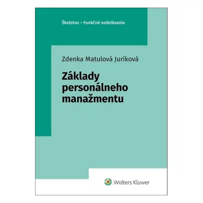 Základy personálneho manažmentu - Zdenka Matulová Juríková