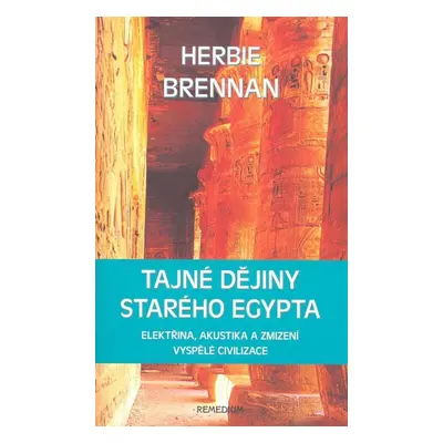 Tajné dějiny starého Egypta - Herbie Brennan