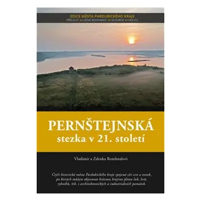 Pernštejnská stezka v 21. století - Vladimír Rozehnal