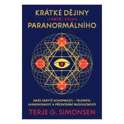 Krátké dějiny (téměř) všeho paranormálního - Terje G. Simonsen