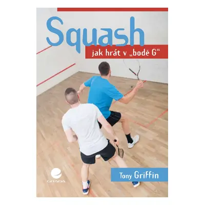 Squash - Tony Griffin