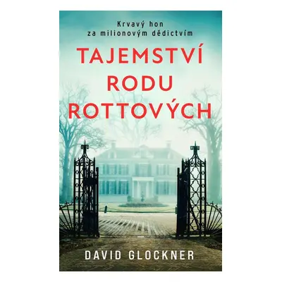 Tajemství rodu Rottových - David Glockner