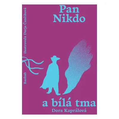 Pan Nikdo a bílá tma - Dora Kaprálová