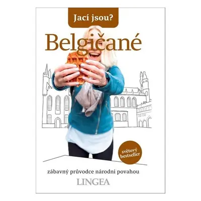 Jací jsou? Belgičané - Autor Neuveden