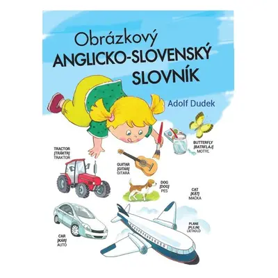 Obrázkový anglicko-slovenský slovník - Adolf Dudek