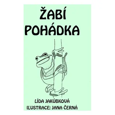 Žabí pohádka - Lída Jakúbková