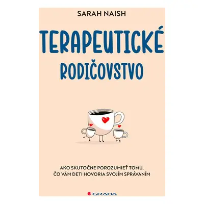 Terapeutické rodičovstvo - Sarah Naish