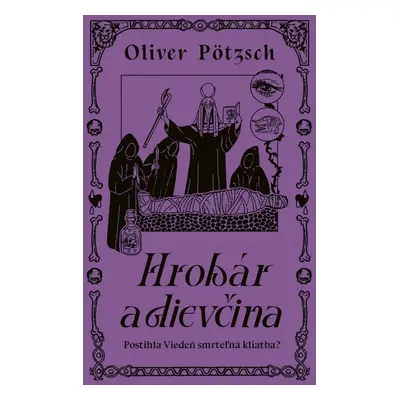 Hrobár a dievčina - Oliver Pötzsch