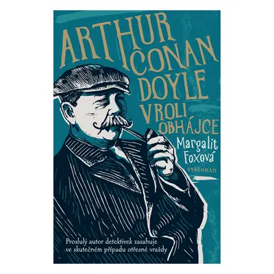 Arthur Conan Doyle v roli obhájce - Margalit Foxová