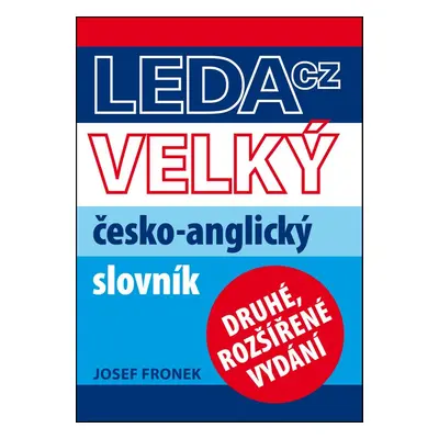 Velký česko-anglický slovník - Josef Fronek