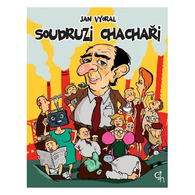 Soudruzi chachaři - Jan Vyoral