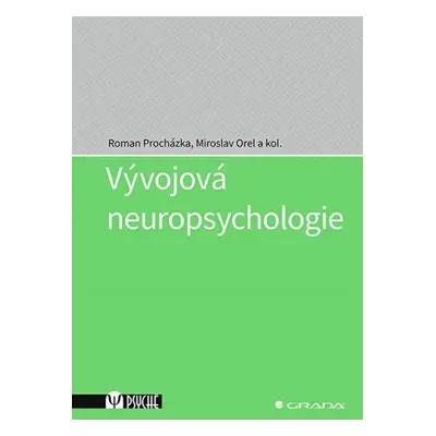 Vývojová neuropsychologie - Miroslav Orel