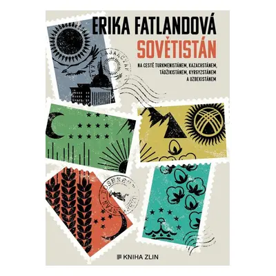 Sovětistán - Erika Fatland