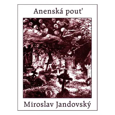 Anenská pouť - Miroslav Jandovský