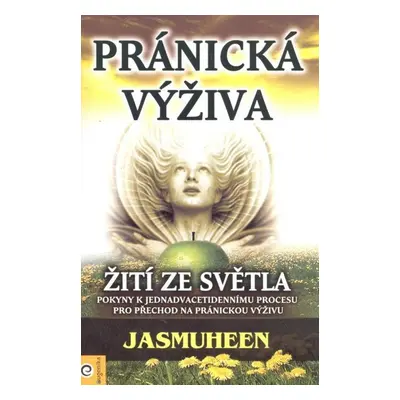 Pránická výživa - Jasmuheen