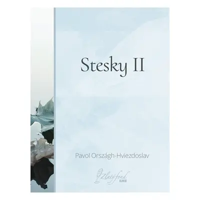 Stesky II - Pavol Országh-Hviezdoslav