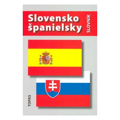 Slovensko-španielsky a španielsko-slovenský slovník - T. Kotuliaková