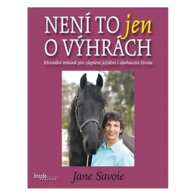 Není to jen o výhrách - Jane Savoie