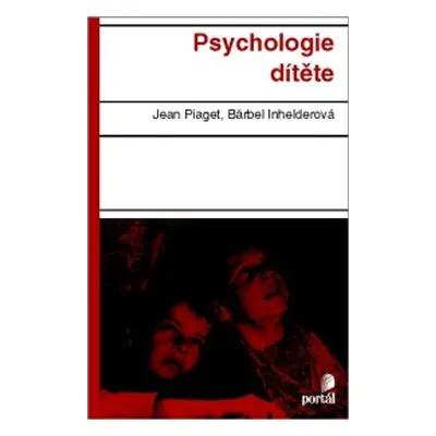 Psychologie dítěte - Jean Piaget