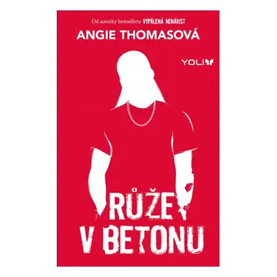 Růže v betonu - Angela Thomas