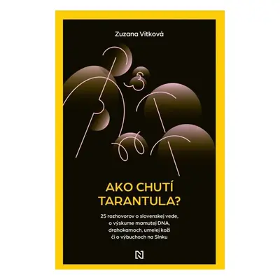 Ako chutí tarantula? - Zuzana Vítková