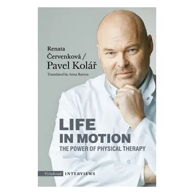 Life in Motion. The Power of Physical Therapy - Renata Červenková