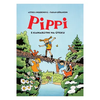 Pippi s kamarátmi na úteku - Astrid Lindgrenová