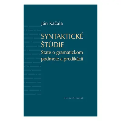 Syntaktické štúdie - Ján Kačala