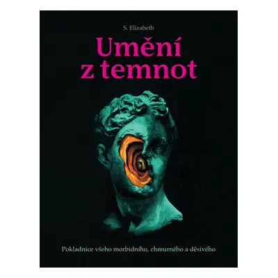 Umění z temnot - S. Elizabeth