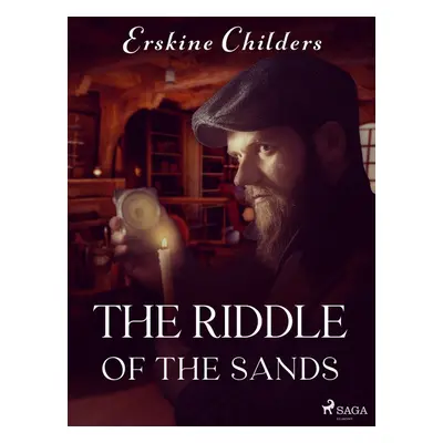 The Riddle of the Sands - Erskine Childers