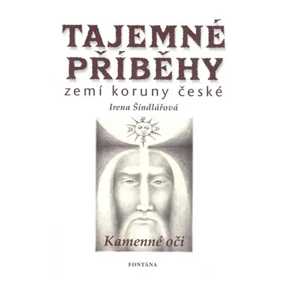 Tajemné příběhy zemí koruny české - Irena Šindlářová