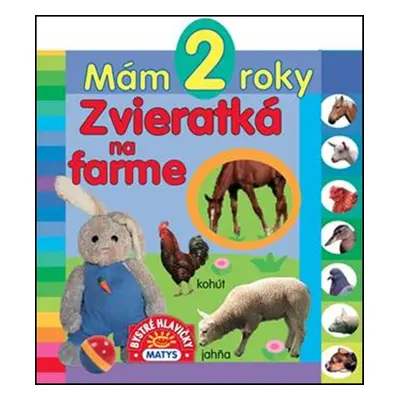 Mám 2 roky Zvieratká na farme - Autor Neuveden