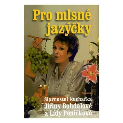 Pro mlsné jazýčky - Jiřina Bohdalová