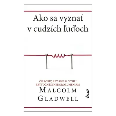 Ako sa vyznať v cudzích ľuďoch - Malcolm Gladwell