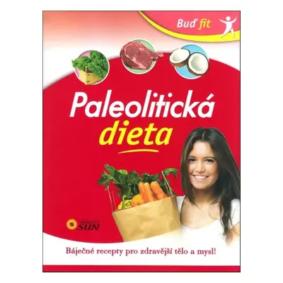 Buď fit Paleolitická dieta - Autor Neuveden